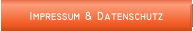 Impressum & Datenschutz