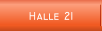 Halle 21